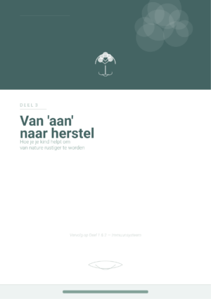 Uit de aan-stand — Deel 3: Voor je kind